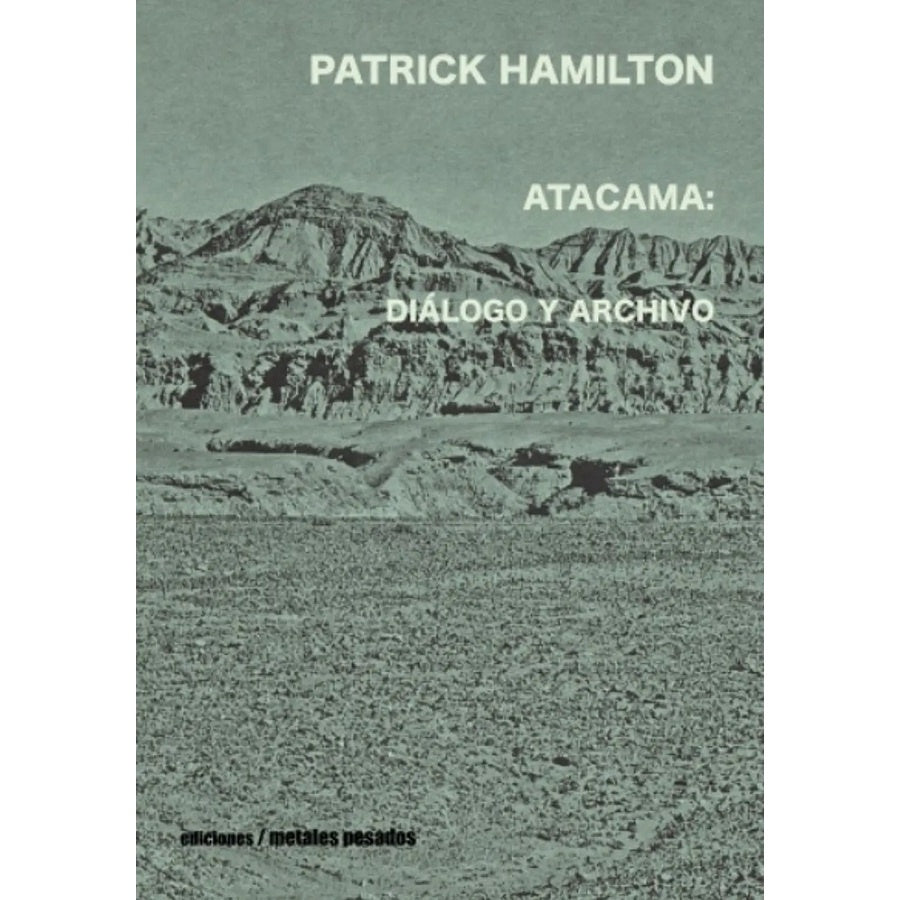 ATACAMA. DIALOGO Y ARCHIVO