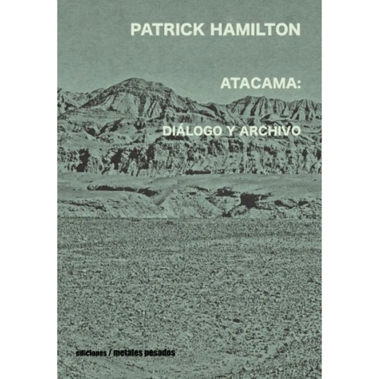 ATACAMA. DIALOGO Y ARCHIVO