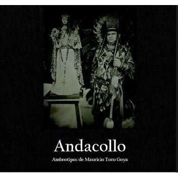 ANDACOLLO. AMBROTIPOS DE MAURICIO TORO GOYA