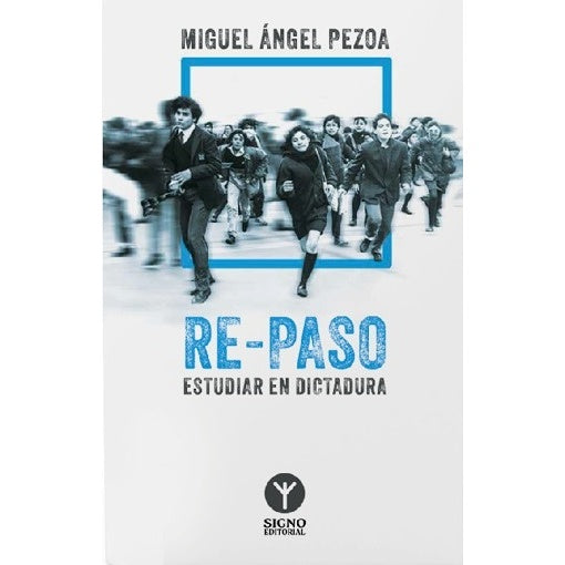 RE-PASO ESTUDIAR EN DICTADURA