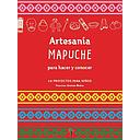 ARTESANIA MAPUCHE PARA HACER Y CONOCER