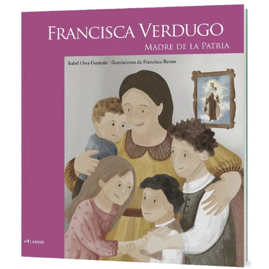 FRANCISCA VERDUGO MADRE DE LA PATRIA