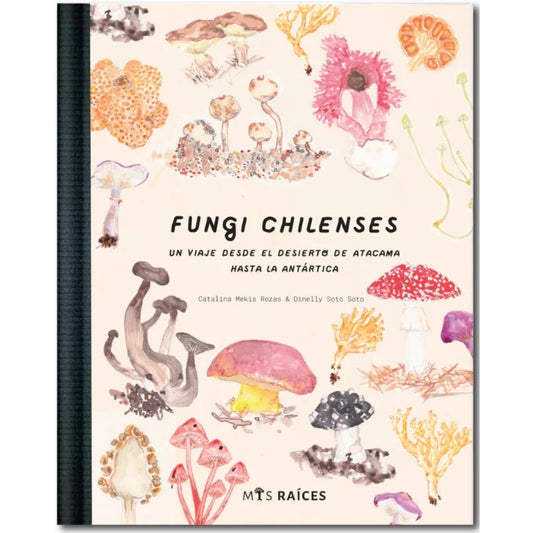 CATALINA MEKIS ROZAS - FUNGI CHILENSES | LIBRO