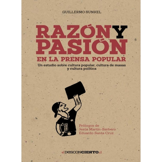 RAZON Y PASION EN LA PRENSA POPULAR