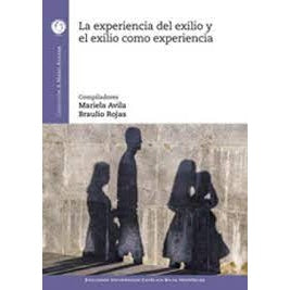LA EXPERIENCIA DEL EXILIO Y EL EXILIO COMO EXPERIENCIA