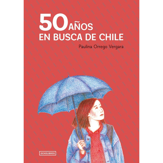 50 AÑOS EN BUSCA DE CHILE