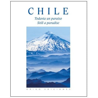 CHILE  TODAVIA UN PARAISO / CHILE STILL A PARADISE (TB)