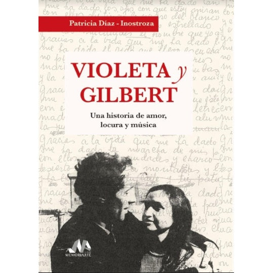 VIOLETA Y GILBERT. UNA HISTORIA DE AMOR, LOCURA Y MUSICA
