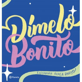 DIMELO BONITO
