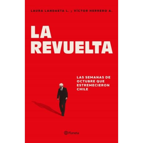 LA REVUELTA LAS SEMANAS DE OCTUBRE QUE ESTREMECIERON CHILE