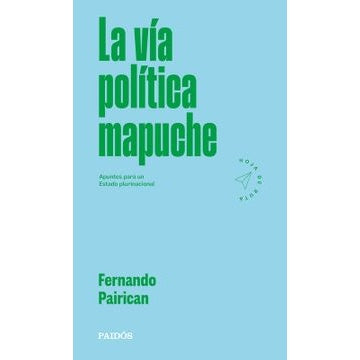 LA VIA POLITICA MAPUCHE (HOJA DE RUTA)
