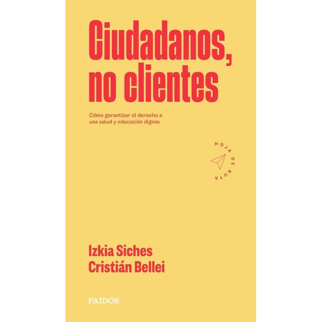 CIUDADANOS, NO CLIENTES (HOJA DE RUTA)