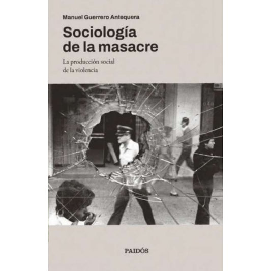 SOCIOLOGIA DE LA MASACRE