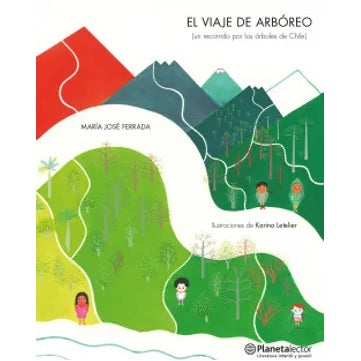 EL VIAJE DE ARBOREO. UN RECORRIDO POR LOS ARBOLES DE CHILE