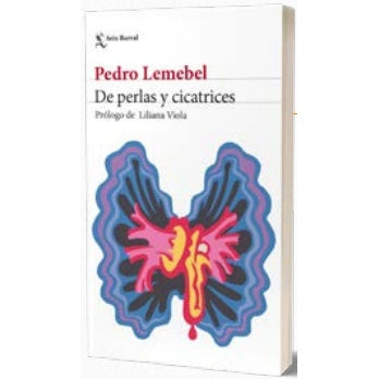 PEDRO LEMEBEL - DE PERLAS Y CICATRICES | LIBROS