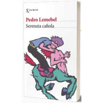 PEDRO LEMEBEL - SERENATA CAFIOLA | LIBROS