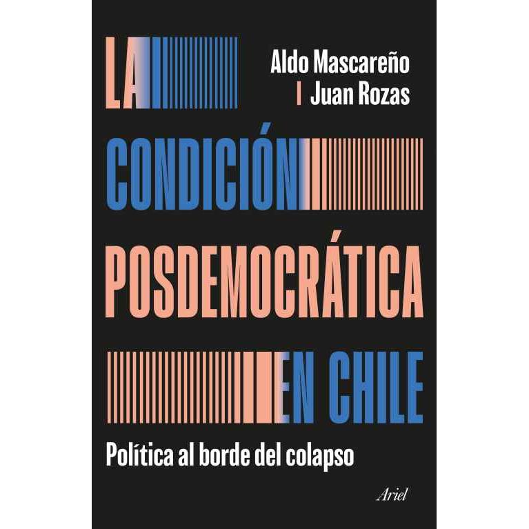 LA CONDICION POSDEMOCRATICA EN CHILE - ALDO MASCAREÑO | LIBRO