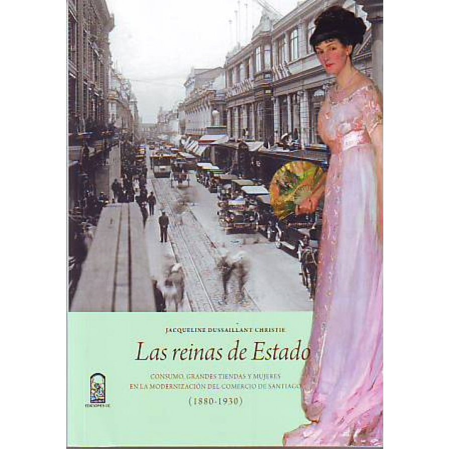 LAS REINAS DE ESTADO. CONSUMO, GRANDES TIENDAS Y MUJERES