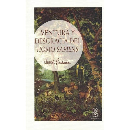 VENTURA Y DESGRACIA DEL HOMO SAPIENS