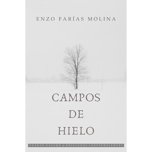 ENZO FARIAS MOLINA - CAMPOS DE HIELO | LIBROS