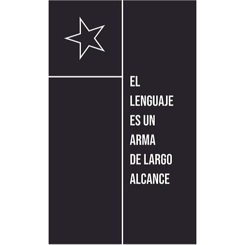EL LENGUAJE ES UN ARMA DE LARGO ALCANCE