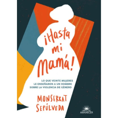 ¡HASTA MI MAMA!