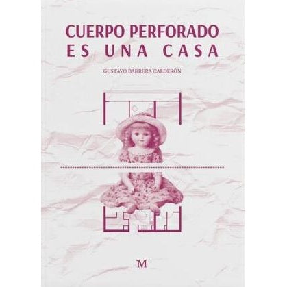 CUERPO PERFORADO ES UNA CASA