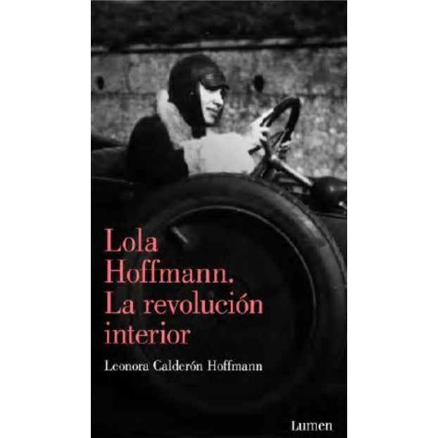 LOLA HOFFMANN. LA REVOLUCION INTERIOR (LUMEN)