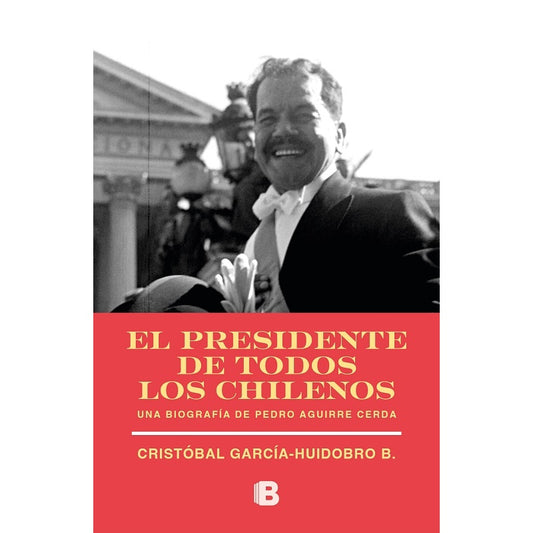 EL PRESIDENTE DE TODOS LOS CHILENOS