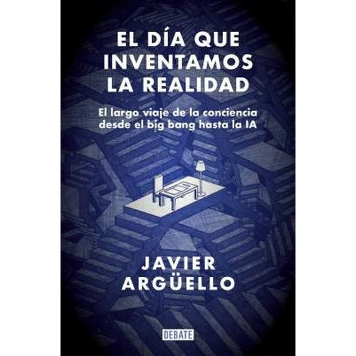 EL DÍA QUE INVENTAMOS LA REALIDAD