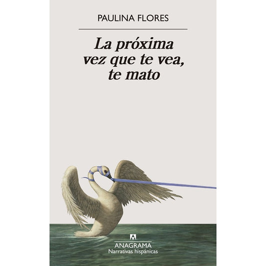 LA PROXIMA VEZ QUE TE VEA, TE MATO