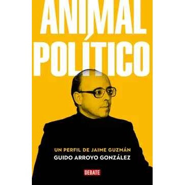 GUIDO ARROYO GONZÁLEZ - ANIMAL POLITICO | LIBROS