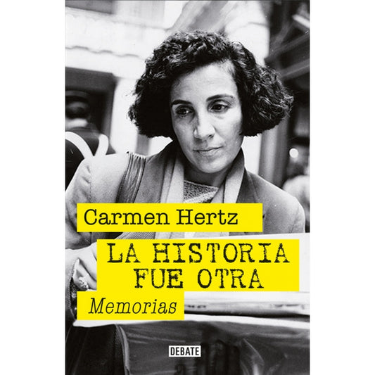 LA HISTORIA FUE OTRA. MEMORIAS