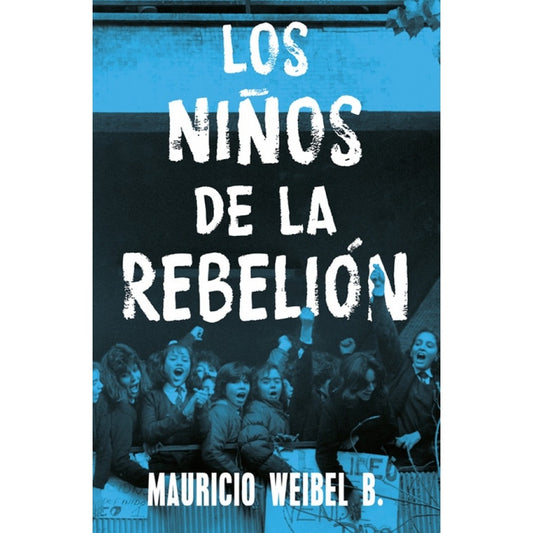 LOS NIÑOS DE LA REBELION