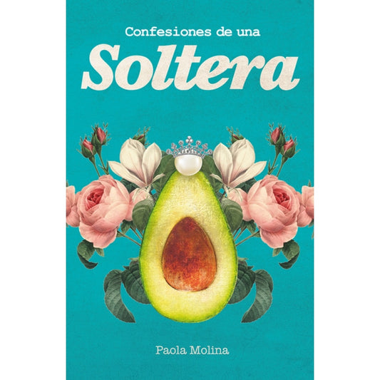 CONFESIONES DE UNA SOLTERA