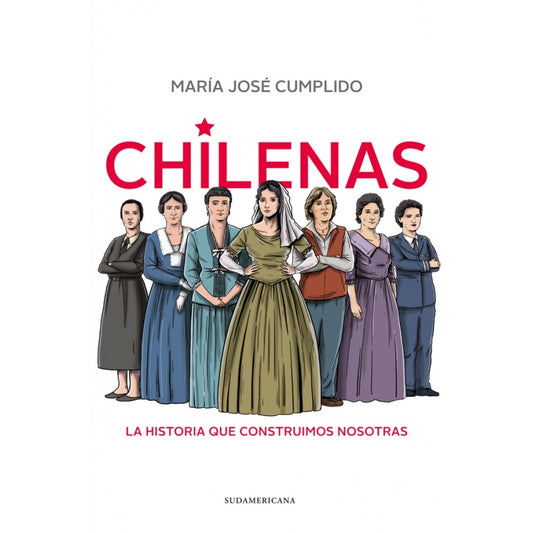 CHILENAS. LA HISTORIA QUE CONSTRUIMOS NOSOTRAS