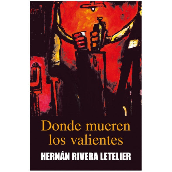 DONDE MUEREN LOS VALIENTES