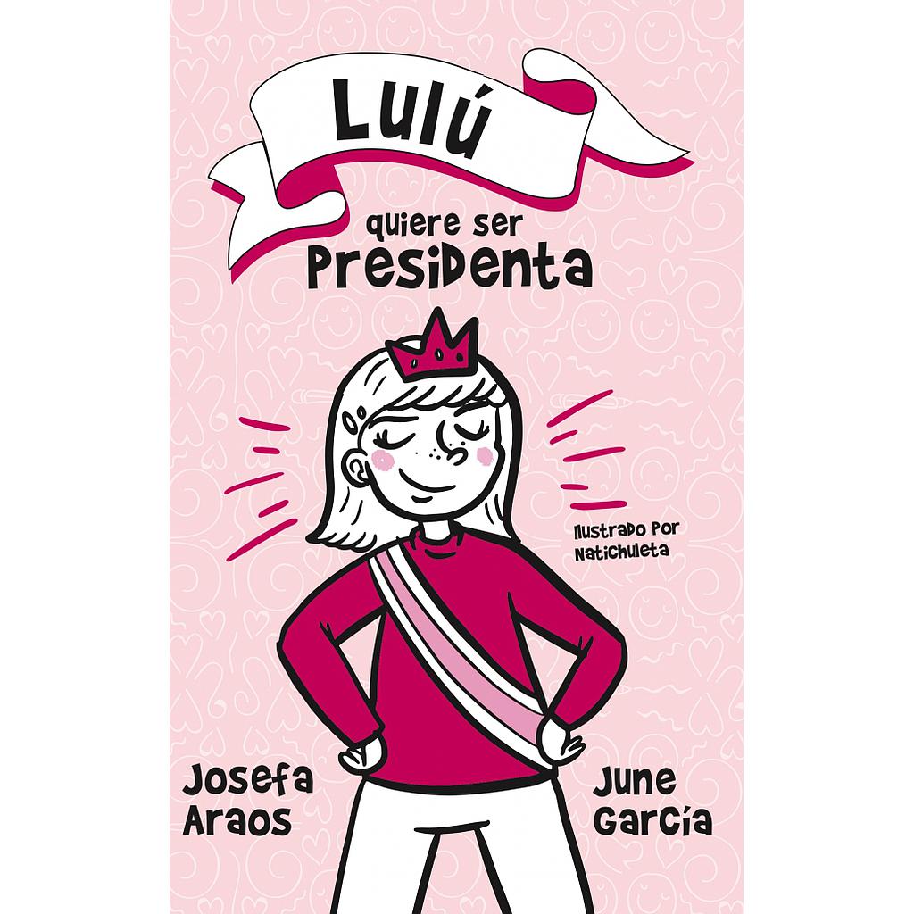 LULU QUIERE SER PRESIDENTA