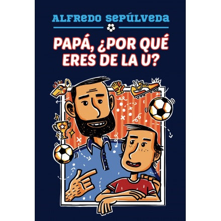 PAPA POR QUE ERES DE LA U