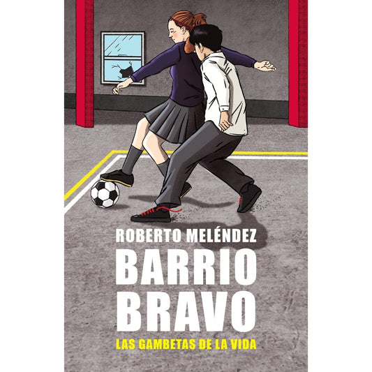 BARRIO BRAVO (LAS GAMBETAS DE LA VIDA)