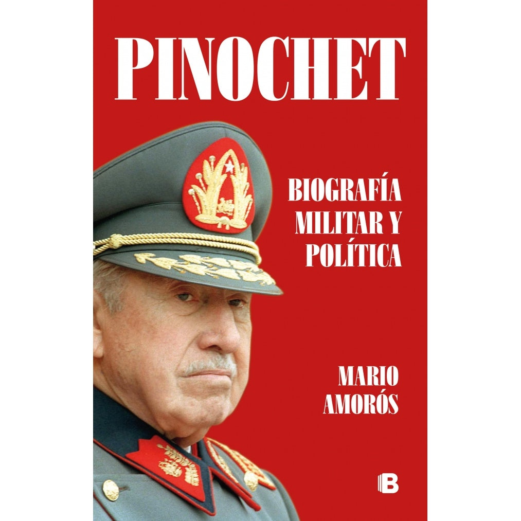 PINOCHET. BIOGRAFIA MILITAR Y POLITICA