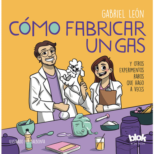 COMO FABRICAR UN GAS Y OTROS EXPERIMENTOS
