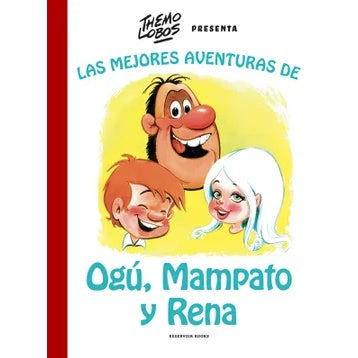 LAS MEJORES AVENTURAS DE OGU, MAMPATO Y RENA