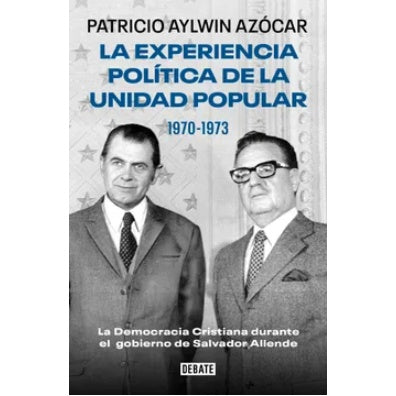 LA EXPERIENCIA POLITICA DE LA UNIDAD POPULAR
