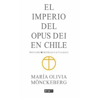 EL IMPERIO DEL OPUS DEI EN CHILE NUEVA EDICION ABREVIADA