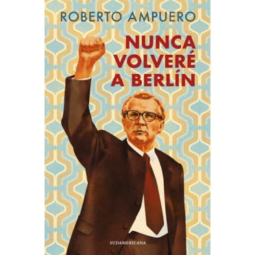 NUNCA VOLVERE A BERLIN