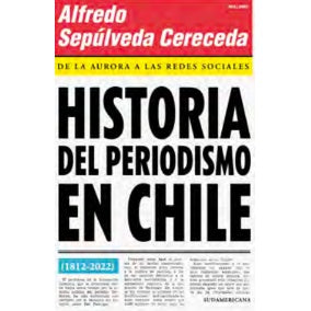 HISTORIA DEL PERIODISMO EN CHILE