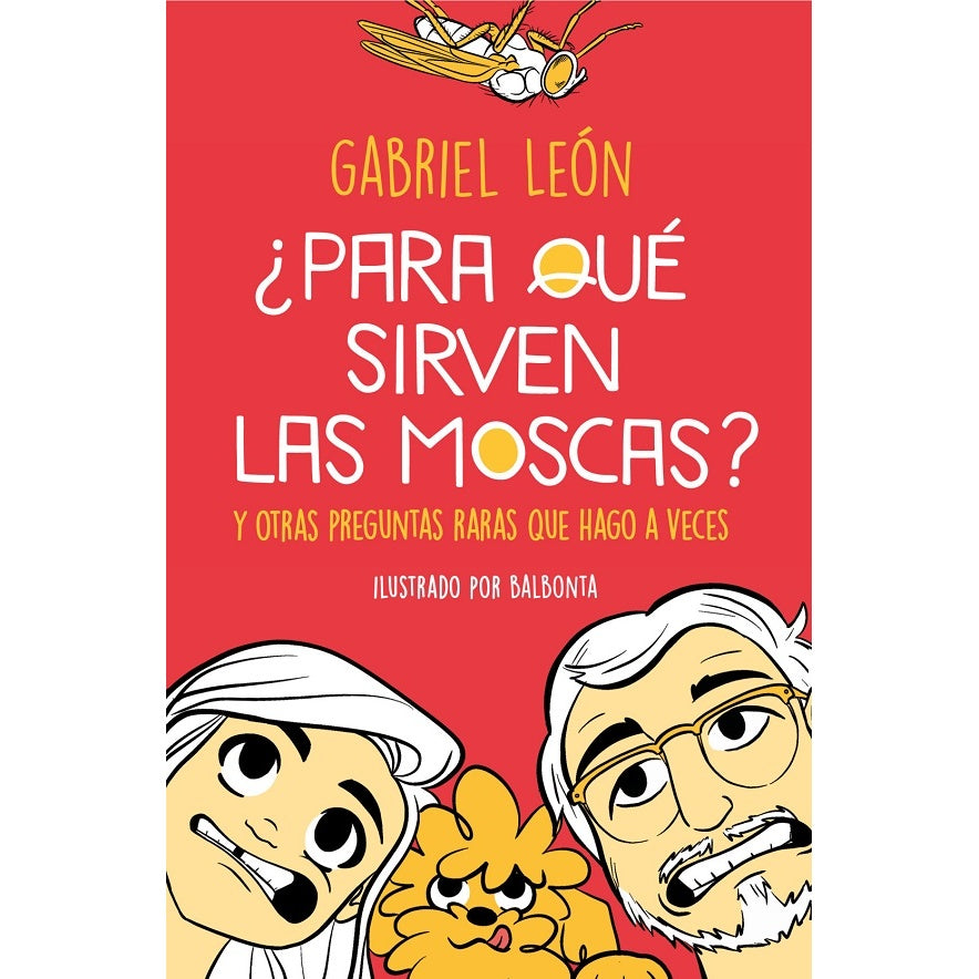 ¿PARA QUE SIRVEN LAS MOSCAS?