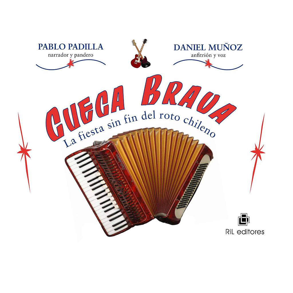 CUECA BRAVA LA FIESTA SIN FIN DEL ROTO CHILENO