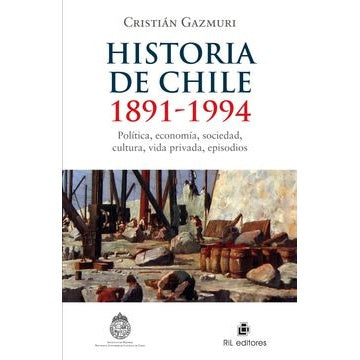 HISTORIA DE CHILE 1891 A 1994